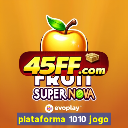 plataforma 1010 jogo